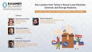 ELIAMEP Turkey Local Elections Webinar (Athens: ELIAMEP, 11/4/2024)