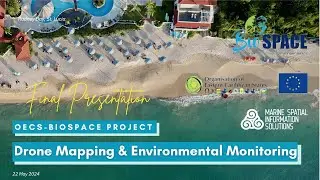Drone Mapping for Environmental Monitoring Strategies | OECS BioSPACE Project Closing 2024