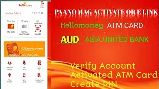 PAANO MAG ACTIVATE NG HELLOMONEY LINK ATM CARD