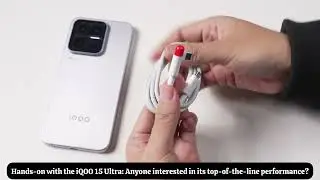iQOO 15 Ultra Unboxing & Hands-on : Anyone interested in its top-of-the-line performance?