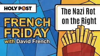 French Friday: The Nazi Rot on the Right