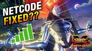 Is Netcode Really Fixed?? / SFV Champion Edition Netcode Testing & Highlights