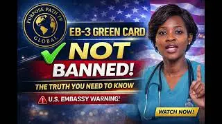 EB-3 Green Card for Nurses Is NOT Banned | U.S. Embassy Warning Explained (Truth Only)