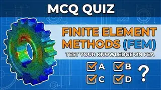 MCQ on Finite Element Methods ( FEM) | MCQ on FEA | Short questions and answers in FEM | MCQ FEA