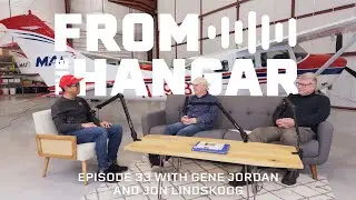 From the Hangar Episode 33 With Gene Jordan and Jon Lindskoog