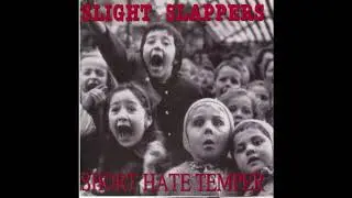 Slight Slappers/Short Hate Temper - Split LP
