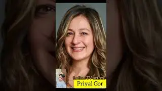 Priyal Gor (old and young) Indian TV actress and model #shorts