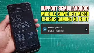 Module Game Optimizer No Root🔥Khusus Gaming meningkatkan performa dan support semua Android