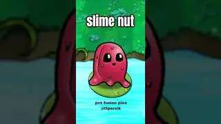 pvz fusion plus new plant slime Nut #pvzfusion #mobilegame #pvzgame
