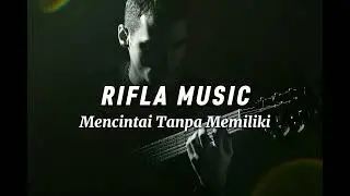 Rifla Music - Mencintai Tanpa Memiliki | Original Song (AI Music)
