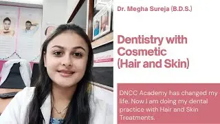 DNCC Academy Hair and Skin Aesthetics changed the life of Dr. Megha Sureja
