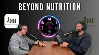 BMI Podcast, Beyond Nutrition Ep1