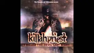 Killah Priest - No Holding Back - I Killed The Devil Last Night