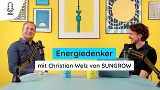 ⚡️Energiedenker⚡️ Der Memodo Podcast mit Daniel Schmitt⎜Zu Gast: Christian Welz von SUNGROW