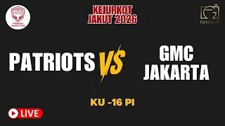 KEJURKOT JAKARTA UTARA 2026 | PATRIOTS  VS GMC JAKARTA - KU 16 PI