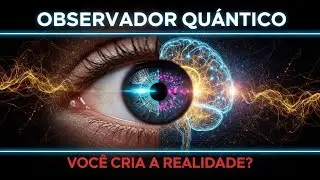 HIPNOSE QU&Acirc;NTICA: O PODER DO OBSERVADOR (Princ&iacute;pio da Incerteza) | Portais da Consci&ecirc;ncia