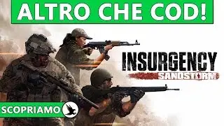 REALISMO ASSOLUTO... ALTRO CHE COD! ► INSURGENCY SANDSTORM Gameplay ITA [SCOPRIAMO]