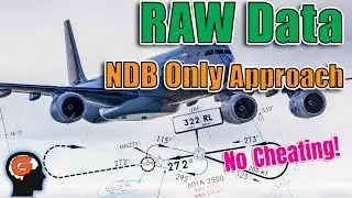 NDB Only Approach  - RAW data only - Airbus A340 (No Cheating / Tutorial)