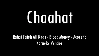 Chaahat | Rahat Fateh Ali Khan | Blood Money | Acoustic Karaoke With Lyrics | Only Guitar Chords...