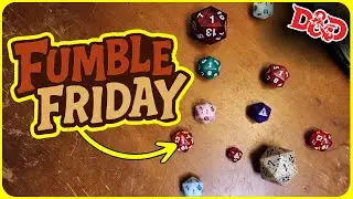 Fumble Friday! When Our Dice Betray Us in D&D!