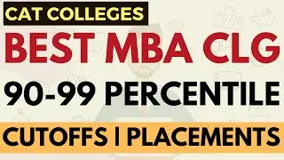 Лучшие колледжи MBA с рейтингом 90–99 процентилей по CAT | Проходные баллы, трудоустройство, лучш...