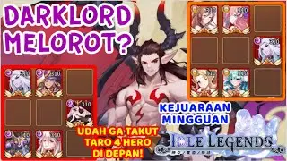 Darklord Udah Ga Menakutkan? Pada Berani Amat Pake Formasi Jepitan! Kejuaraan Mingguan Idle Legends!