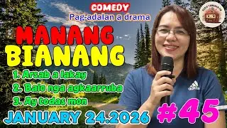 ARSAB A LAKAY | MANANG BIANANG 5in1 #45 | Comedy Pag-Adalan a Drama - January 24.2026