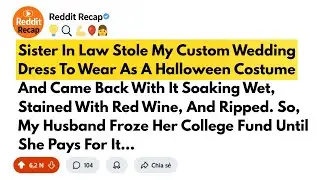 r/entitledfamily: My SIL Wore My $8K Wedding Dress for Halloween — and Destroyed It...
