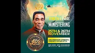 DAY 3 || APS CONFERENCE || ARCHBISHOP GENERAL OBENFO OFORI-ATTA || THE PRAYER DOME || 2/11/2025.