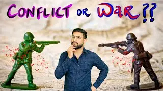 CONFLICT or WAR?? || International Relation Important Terms Series || UPSC UPPSC MPPSC & Others ||