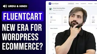 Is FluentCart the FUTURE of Ecommerce in 2025? - Urdu & Hindi