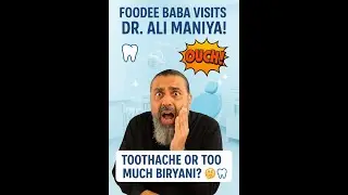 Foodee Baba's bravest battle yet not with biryani but the dentist' chair #foodeebaba