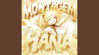 MONTAGEM HANA