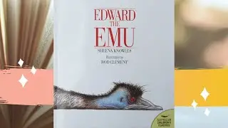 Edward the Emu by Sheena Knowles (read aloud)