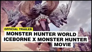 Monster Hunter World | Iceborne x Monster Hunter Movie