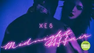 XES  - Midnight Affair (Official Audio 2018)
