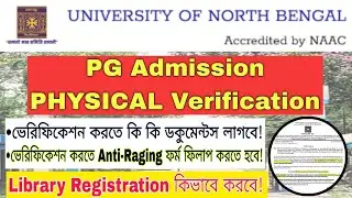 NBU PG Admission Physical Verification 2024 | Anti-Ragging Form | Library Registration Form fillup