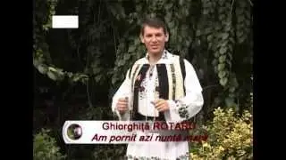 Ghiorghita Rotaru - Am pornit azi nunta mare