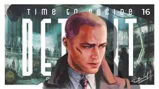 Time to Decide | Chapter 16 | Detroit: Become Human #detroitbecomehuman