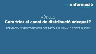 Com triar el canal de distribuci&oacute; adequat - M2