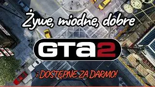GTA 2 , czyli jedna z NAJWAŻNIEJSZYCH gier w całej serii Grand Theft Auto
