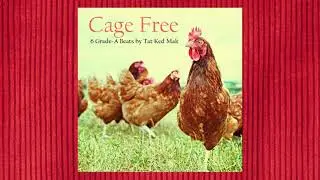 TKMAK Beats, Vol. 4: &ldquo;Cage Free&rdquo;