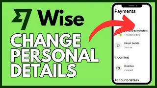 How to Change Personal Details in Wise 2025?