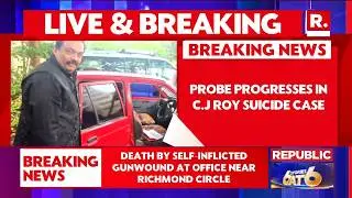 LIVE UPDATE: Bengaluru Businessman CJ Roy Found Dead Hours After Income Tax Raids Probe On