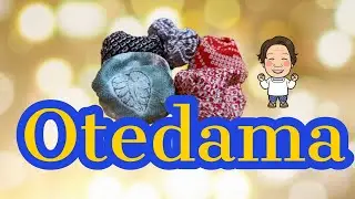 Otedama、l talk  about  traditional  Japanese play  お手玉
