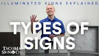 How to Choose the Right Sign for Your Business 💡 | Illuminated Signs Explained by Tacoma Sign Co