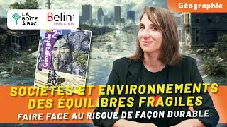 Faire face aux risques de fa&ccedil;on durable | Soci&eacute;t&eacute;s et environnements | G&eacute;ographie seconde chapitre 1