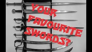 Your FAVORITE SWORDS? With 3 EXAMPLES from my Collection