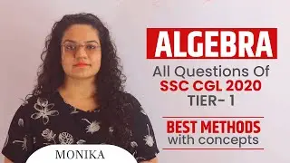 SSC CGL 2020-21 Tier 1 all Questions of ALGEBRA - with concepts | Must Watch for CGL 2020 Tier 2 |