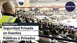 Seguridad Privada en Eventos Publicos o Privados